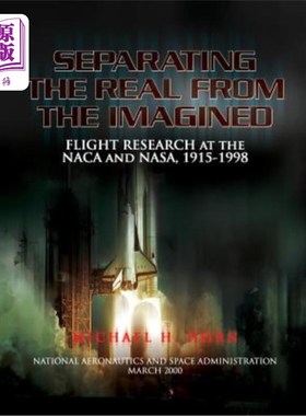 海外直订Separating the Real from the Imagined: Flight Research at the NACA and NASA, 191 从想象中分离真实:1