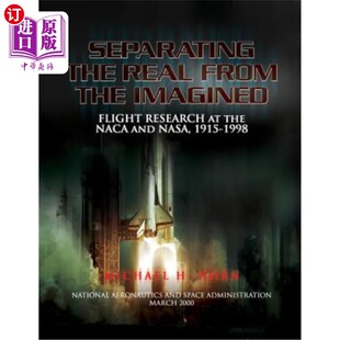 海外直订Separating the Real from the Imagined: Flight Research at the NACA and NASA, 191 从想象中分离真实:1