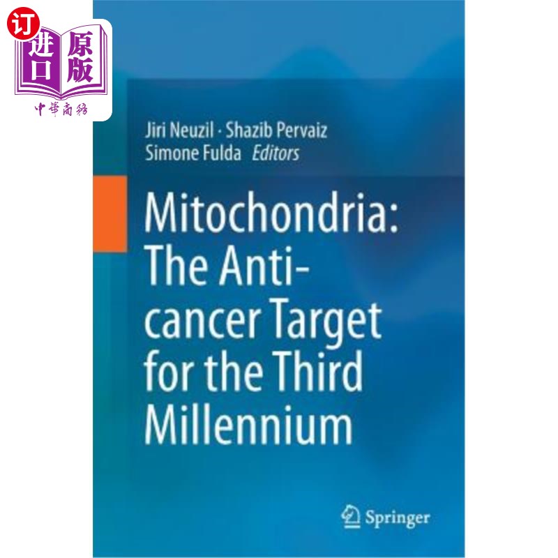 海外直订医药图书Mitochondria: The Anti- Cancer Target for the Third Millennium 线粒体：第三个千年的抗癌目标