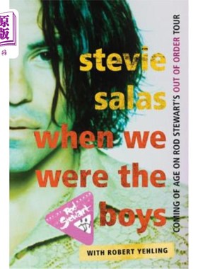 海外直订When We Were the Boys: Coming of Age on Rod Stewart's Out of Order Tour 当我们还是男孩的时候:在罗德·斯图尔