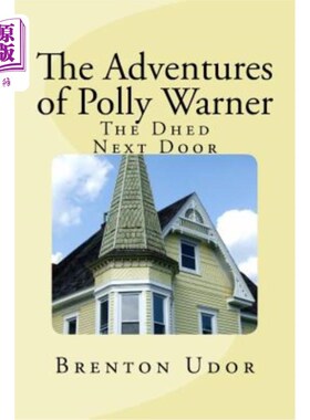 海外直订The Adventures of Polly Warner: The Dhed Next Door 波莉·华纳历险记:隔壁的小屋