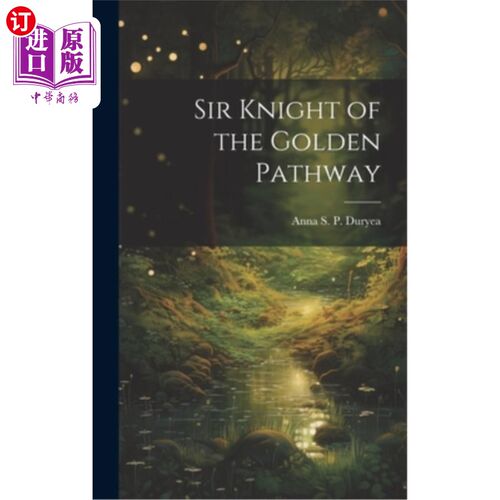 海外直订Sir Knight of the Golden Pathway 黄金之路骑士爵士