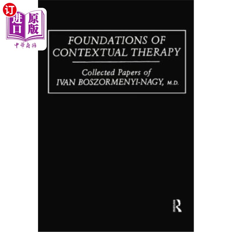 海外直订医药图书Foundations Of Contextual Therapy: ..Collected Papers Of Ivan: Collected Papers  语境疗法基础：…伊