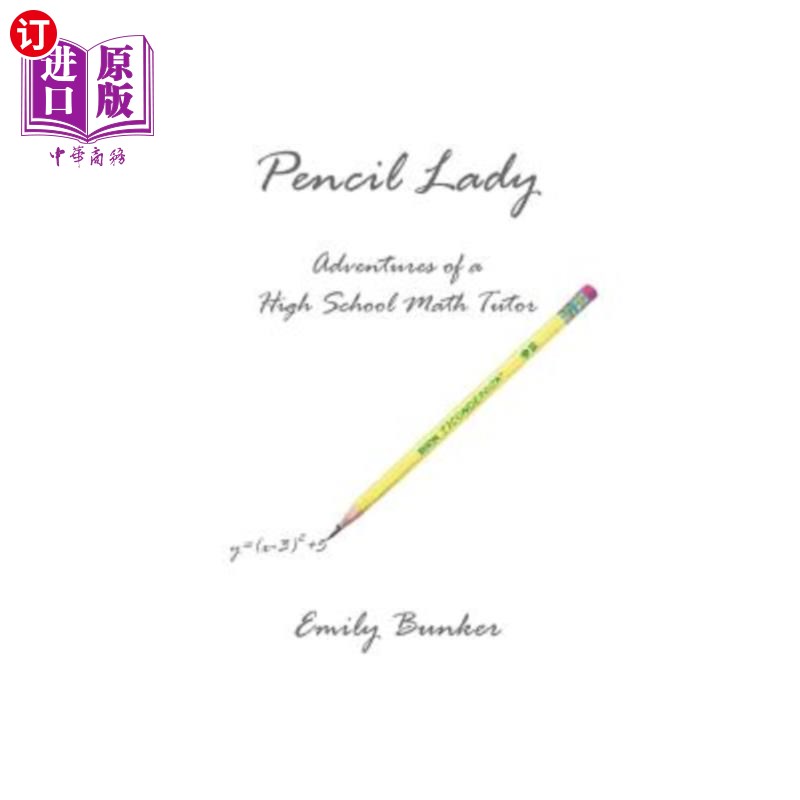 海外直订Pencil Lady: Adventures of a High School Math Tutor 铅笔小姐：高中数学老师的冒险
