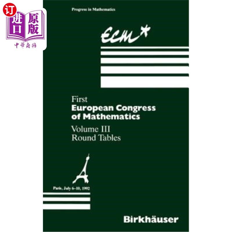 海外直订First European Congress of Mathematics: Paris, July 6-10, 1992 Round Tables 第一届欧洲数学大会：巴黎，1992