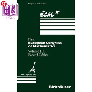 海外直订First European Congress of Mathematics: Paris, July 6-10, 1992 Round Tables 第一届欧洲数学大会：巴黎，1992