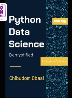 海外直订Python Data Science Demystified: A Beginner's Guide Python数据科学揭秘：初学者指南