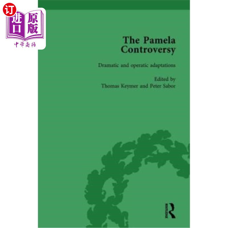海外直订The Pamela Controversy Vol 6: Criticisms and Adaptations of Samuel Richardson's  《帕梅拉争议》第六卷:塞缪