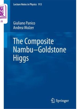 海外直订The Composite Nambu-Goldstone Higgs 复合纳米布-戈德斯通希格斯粒子