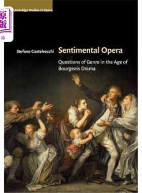 海外直订Sentimental Opera: Questions of Genre in the Age of Bourgeois Drama 感伤歌剧:资产阶级戏剧时代的体裁问题