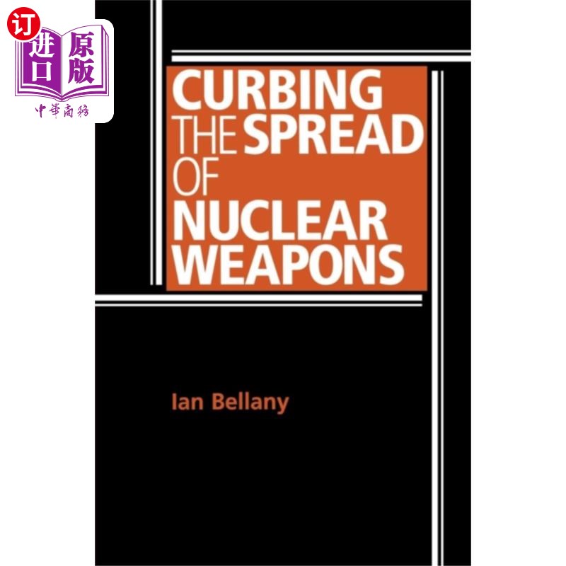 海外直订Curbing the Spread of Nuclear Weapons 遏制核武器扩散