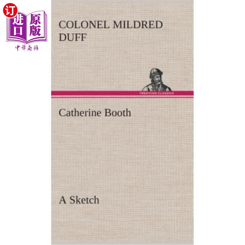 海外直订Catherine Booth - a Sketch 凯瑟琳·布斯——素描