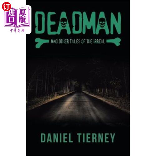 海外直订Deadman and Other Tales of the Irreal 死人和其他不相关的故事