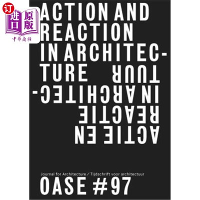 海外直订Oase 97: Action and Reaction: Oppositions in Architecture