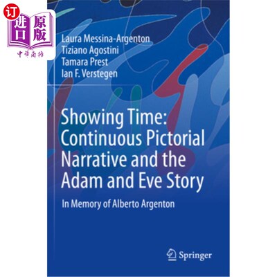 海外直订Showing Time: Continuous Pictorial Narrative and the Adam and Eve Story: In Memo 展示时间：连续的图像叙事与