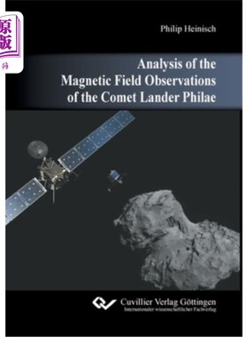 海外直订Analysis of the Magnetic Field Observations of the Comet Lander Philae 菲莱彗星着陆器磁场观测分析