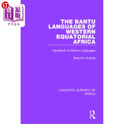 海外直订The Bantu Languages of Western Equatorial Africa: Handbook of African Languages 西赤道非洲班图语:非洲语言手