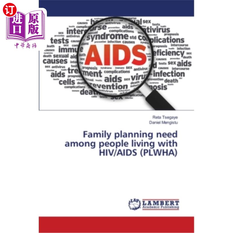 海外直订医药图书Family planning need among people living with HIV/AIDS (PLWHA) HIV/AIDS感染者的计划生育需求（PLWHA