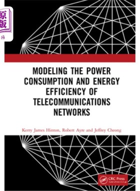 海外直订Modeling the Power Consumption and Energy Efficiency of Telecommunications Netwo 电信的功耗和能源效率建