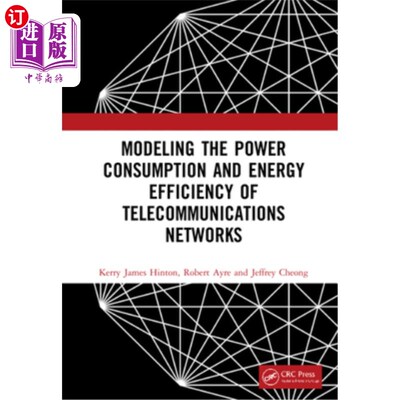 海外直订Modeling the Power Consumption and Energy Efficiency of Telecommunications Netwo 电信的功耗和能源效率建