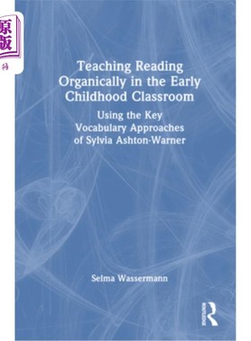 海外直订Teaching Reading Organically in the Early Childhood Classroom: Using the Key Voc 幼儿课堂有机阅读教学：运用