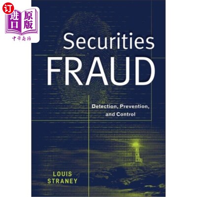 海外直订Securities Fraud: Detection, Prevention, and Control 证券欺诈:检测、预防和控制