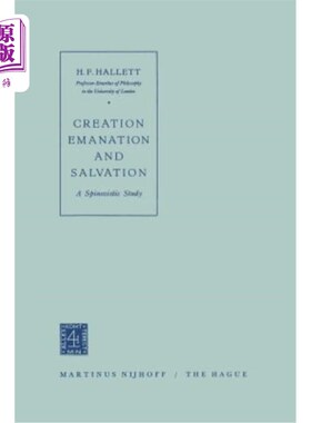 海外直订Creation Emanation and Salvation: A Spinozistic Study 创造散发与拯救：斯宾诺兹主义研究