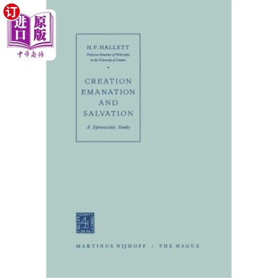海外直订Creation Emanation and Salvation: A Spinozistic Study 创造散发与拯救：斯宾诺兹主义研究