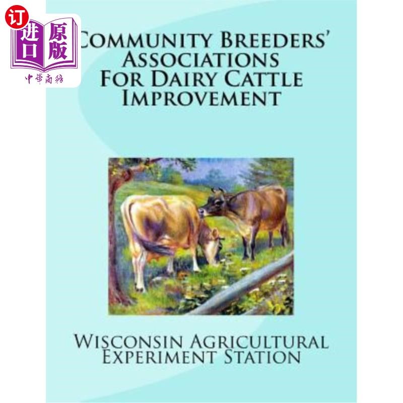 海外直订Community Breeders' Associations For Dairy Cattle Improvement 奶牛改良社区饲养员协会