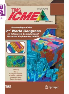 海外直订Proceedings of the 2nd World Congress on Integrated Computational Materials Engi 第二届世界综合计算材料工程