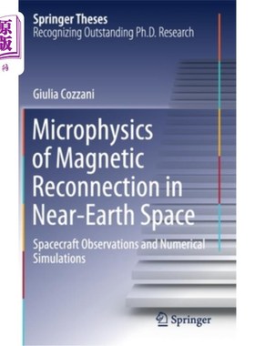 海外直订Microphysics of Magnetic Reconnection in Near-Earth Space: Spacecraft Observatio 近地空间磁重连的微物理:航