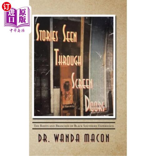 海外直订Stories Seen Through Screen Doors: The Roots and Branches of Black Southern Expe 透过纱门看到的故事:南方黑