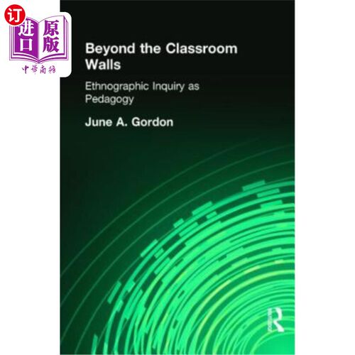 海外直订Beyond the Classroom Walls: Ethnographic Inquiry as Pedagogy 超越教室墙壁:作为教育学的民族志探究