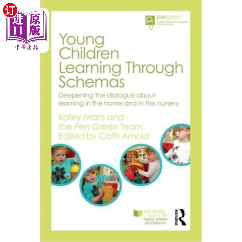海外直订Young Children Learning Through Schemas: Deepening the dialogue about learning i 幼儿通过模式学习:深化关于