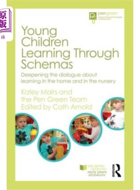 海外直订Young Children Learning Through Schemas: Deepening the dialogue about learning i 幼儿通过模式学习:深化关于