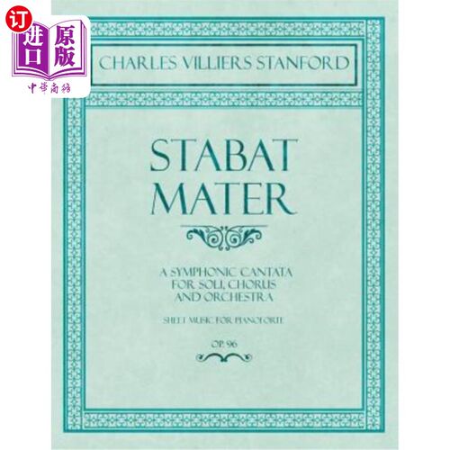 海外直订Stabat Mater - A Symphonic Cantata - For Soli, Chorus and Orchestra - Sheet Musi Stabat Mat