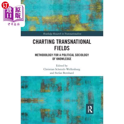 海外直订Charting Transnational Fields 绘制跨国领域图表