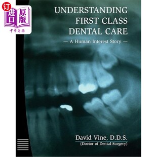 Human 故 Class 了解一流牙科护理：一个人类感兴趣 Story Interest Care Dental First 海外直订医药图书Understanding