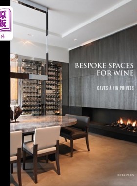 海外直订Bespoke Spaces for Wine 葡萄酒定制空间
