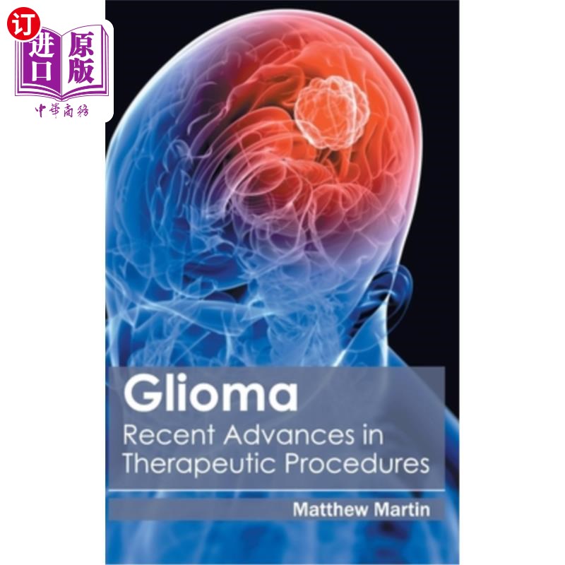 海外直订医药图书Glioma: Recent Advances in Therapeutic Procedures 胶质瘤:治疗方法的最新进展