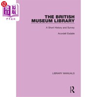 海外直订The British Museum Library: A Short History and Survey 大英博物馆图书馆:简史与概览