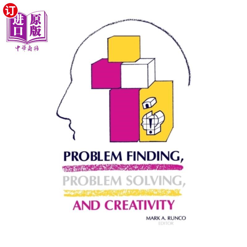 海外直订Problem Finding, Problem Solving, and Creativity 发现问题、解决问题和创造力