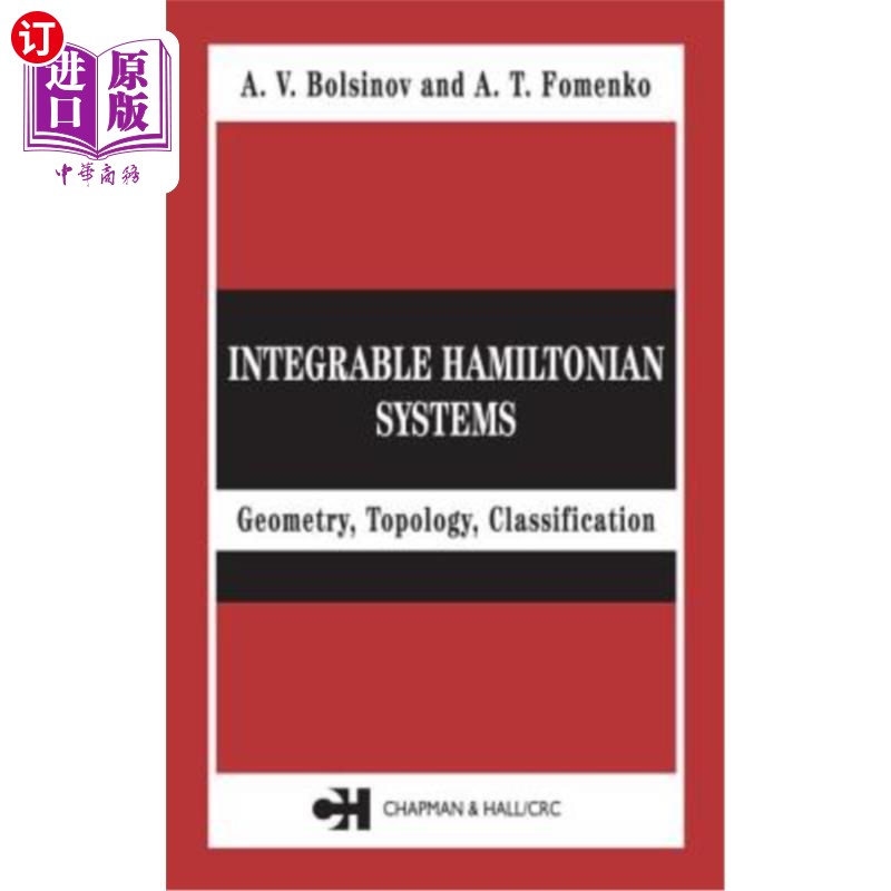 海外直订Integrable Hamiltonian Systems: Geometry, Topology, Classification 可积哈密顿系统:几何，拓扑，分类