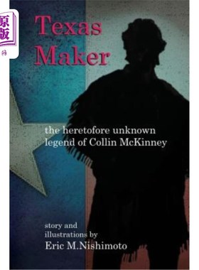 海外直订Texas Maker: the heretofore unknown legend of Collin McKinney 德州制造者：柯林·麦金尼迄今未知的传奇