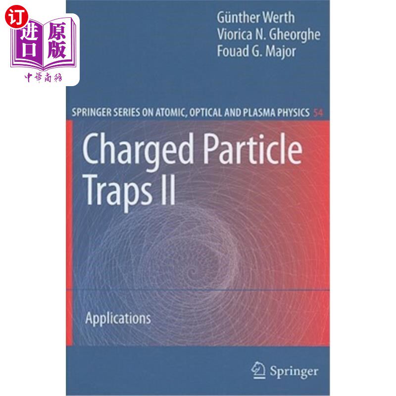 海外直订Charged Particle Traps II: Applications 带电粒子阱II:应用