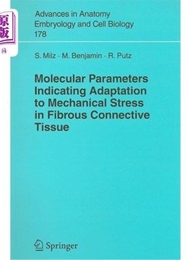海外直订Molecular Parameters Indicating Adaptation to Mechanical Stress in Fibrous Conne 纤维结缔组织适应机械应力的