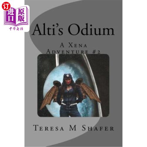 海外直订Alti's Odium: Xena & Gabrielle, Outside the Box Book Two Alti的奥克斯：XENA和加布里埃，在盒子书之外