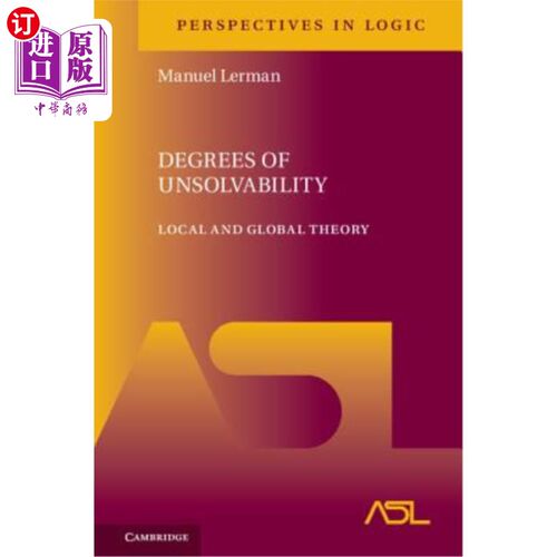 按需印刷Degrees of Unsolvability: Local and Global Theory 不可解决程度