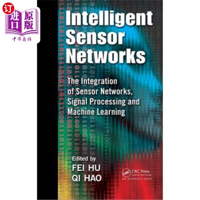 海外直订Intelligent Sensor Networks: The Integration of Sensor Networks, Signal Processi 智能传感器:传感器