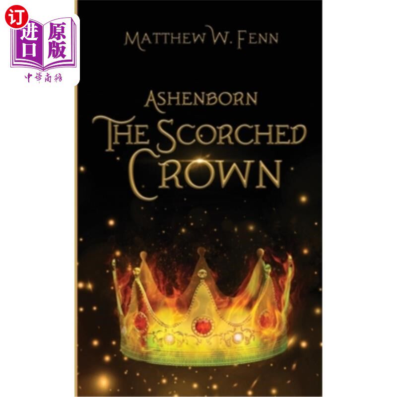 海外直订Ashenborn: The Scorched Crown 阿森伯恩：烧焦的王冠